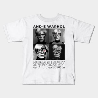 And-e Warhol: Human Input Optional BW Kids T-Shirt